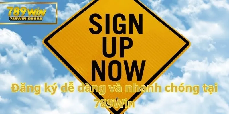 Đăng Ký 789Win - Khởi đầu cho mọi cuộc vui 3 Đăng ký nhanh chóng và dễ dàng cùng 789Win