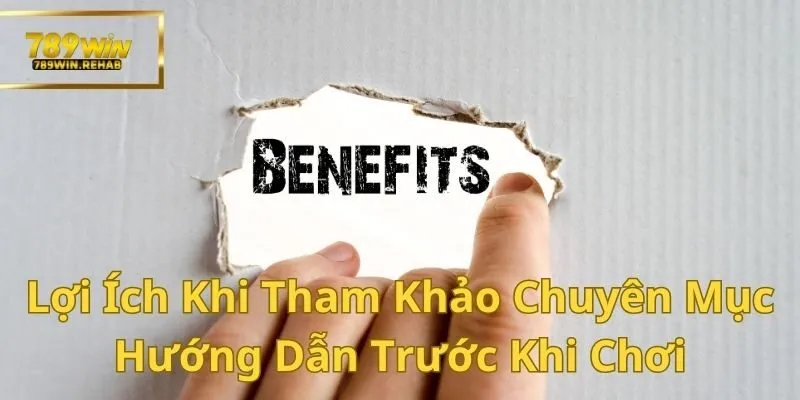 Bất ngờ với những lợi ích chỉ có tại 789Win