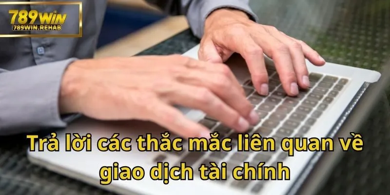 Giải đáp tất tần tật về các câu hỏi thường gặp 789Win - Cùng bắt đầu nào 2 Giải đáp tất tần tật về các thắc mắc của người chơi