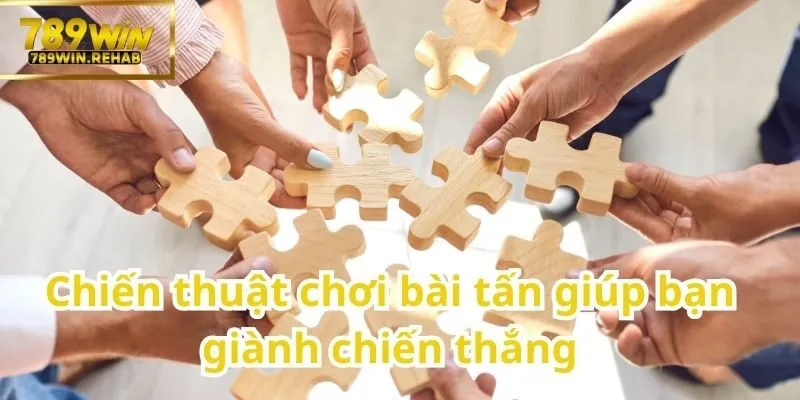 Giới thiệu về bài tấn – Trò chơi dân gian trí tuệ và hấp dẫn 2 Bí quyết chiến thuật chơi bài Tấn để nâng cao cơ hội thắng cuộc