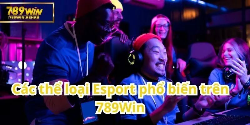 Tổng quan về Esport – Xu hướng giải trí hiện đại trên 789Win 1 Những dòng game Esport thịnh hành tại 789Win