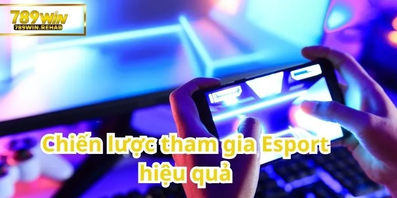 Tổng quan về Esport – Xu hướng giải trí hiện đại trên 789Win 3 Bí quyết chơi Esport đạt hiệu suất cao