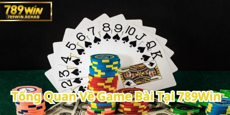 Toàn Cảnh Về Bộ Sưu Tập Game Bài Tại 789Win