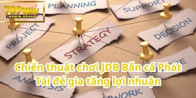JDB Bắn cá Phát Tài – Tựa game bắn cá đổi thưởng đỉnh cao từ JDB 3 Lối chơi chiến thuật nhằm tối ưu hóa lợi nhuận