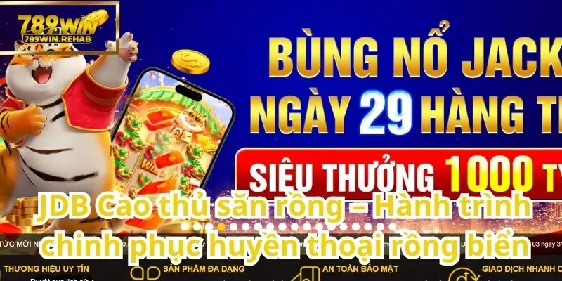 JDB Cao thủ săn Rồng