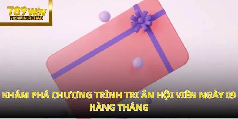 Tri ân hội viên ngày 09 hàng tháng ngày 09 hàng tháng – cơ hội vàng 2025! 1 Tri ân hội viên ngày 09 hàng tháng ngày 09 hàng tháng – cơ hội vàng 2025!