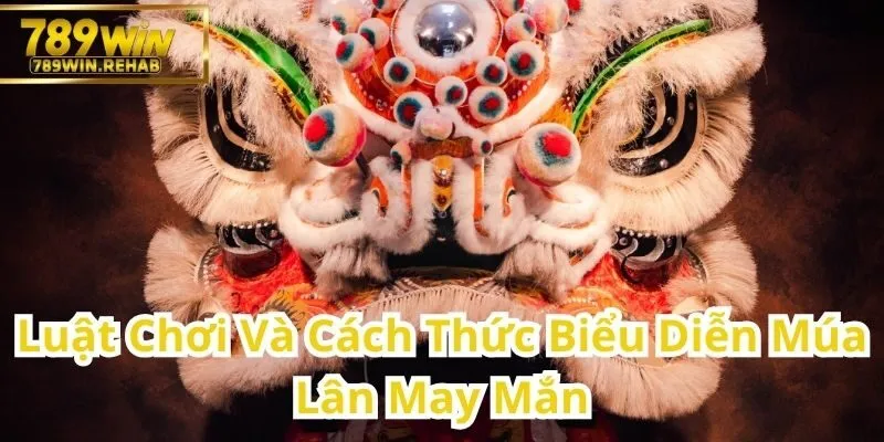 Múa Lân May Mắn: Truyền Thống Văn Hóa Và Ý Nghĩa Tươi Sáng 1 Cách Tham Gia Và Biểu Diễn Múa Lân Mang Lại May Mắn