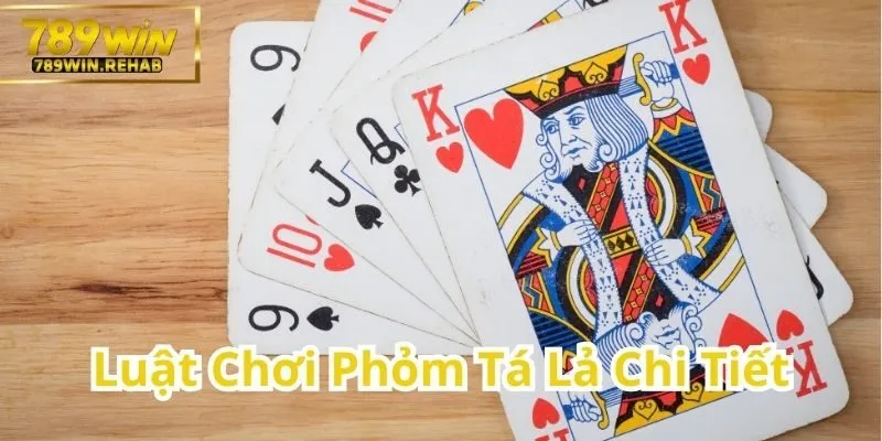 Phỏm Tá Lả – Trò Chơi Bài Dân Gian Đầy Hấp Dẫn 1 Hướng Dẫn Chi Tiết Luật Chơi Phỏm Tá Lả Dành Cho Người Mới