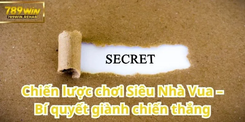 Tìm hiểu chi tiết về trò chơi Siêu Nhà Vua – Vua của các trò chơi đối kháng trí tuệ 2 Bí Quyết Để Làm Chủ Trò Chơi Siêu Nhà Vua