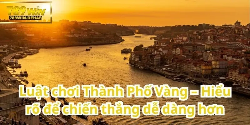 Giới thiệu Thành Phố Vàng – Trò chơi mô phỏng hấp dẫn đầy chiến lược 1 Hành Trang Không Thể Thiếu Của Người Chơi Thông Thái