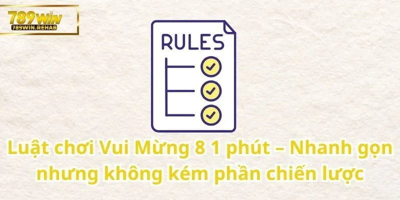 Vui Mừng 8 1 phút – Thử vận may mỗi phút với tốc độ không chờ đợi 1 Đơn giản, tốc độ cao nhưng đòi hỏi tính toán